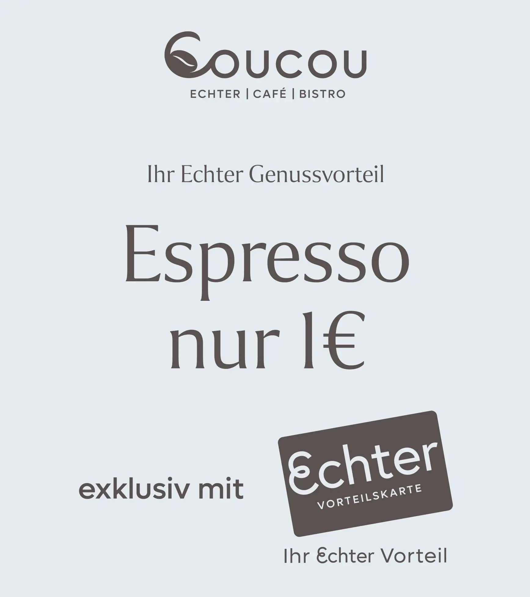 Grafik des Coucou Café Bistro mit Hinweis auf den Echter Genussvorteil: Espresso nur 1 € exklusiv mit Echter Vorteilskarte.
